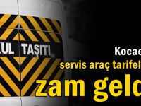 Kocaeli'de servis araç tarifelerine zam geldi!