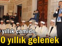 450 yıllık camide, 500 yıllık gelenek