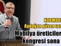 KOBMODER’de Aydoğan güven tazeledi
