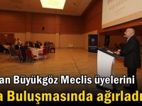 Başkan Büyükgöz Meclis Üyelerini Vefa Buluşmasında Ağırladı