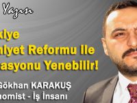 Türkiye Zihniyet Reformu ile Enflasyonu Yenebilir!