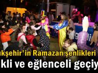 Büyükşehir'in Ramazan şenlikleri renkli ve eğlenceli geçiyor