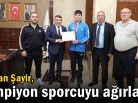 Başkan Şayir, Şampiyon sporcuyu ağırladı