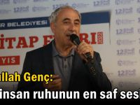 Nurullah Genç: Şiir insan ruhunun en saf sesidir