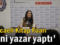 ‘’Kocaeli Kitap Fuarı beni yazar yaptı’’