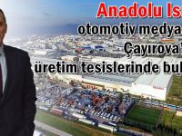Anadolu Isuzu, otomotiv medyası ile Çayırova’daki üretim tesislerinde buluştu
