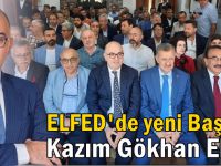 ELFED’de yeni Başkan Kazım Gökhan Elgin!
