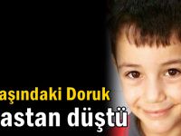 13 yaşındaki Doruk terastan düştü