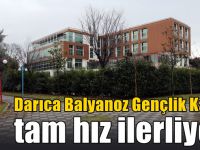 Balyanoz Gençlik Kampı tam sürat ilerliyor