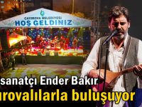 Ender Bakır, Çayırova'da konsere geliyor