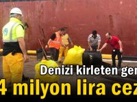 Denizi kirleten gemiye 4 milyon lira ceza!