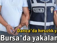 Darıca'da 184 bin TL değerinde ziynet eşyası çalmıştı! Bursa'da yakalandı