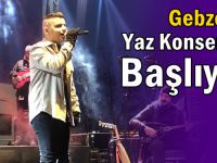 Gebze'de yaz konserleri başlıyor