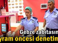 Zabıtadan bayram öncesi denetimler