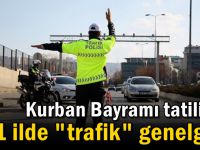 Kurban Bayramı tatilinde 81 ilde "trafik" genelgesi