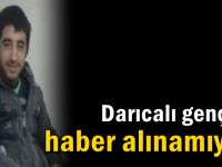 Darıcalı gençten haber alınamıyor!