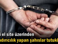 İkinci el site üzerinden dolandırıcılık yapan şahıslar tutuklandı