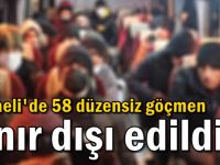 58 düzensiz göçmen sınır dışı edildi