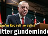 Erdoğan'ın Kocaeli'ye gelişi Twitter gündeminde