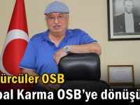 Kömürcüler OSB Global Karma OSB’ye Dönüşüyor