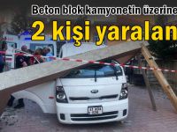 Beton blok kamyonetin üzerine düştü!