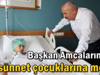 Başkan Amcalarından  sünnet çocuklarına moral