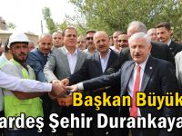 Başkan Büyükgöz Kardeş Şehir Durankaya’da