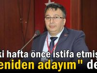 İstifa eden Soyluçiçek yeniden aday!