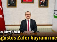 Başkan Çiftçi’den 30 Ağustos Zafer Bayramı Mesajı