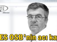 İMES OSB'nin acı kaybı