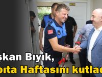 Başkan Bıyık, Zabıta Haftasını kutladı