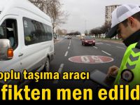 59 toplu taşıma aracı trafikten men edildi