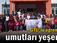 GTÜ'lü öğrenciler umutları yeşertti