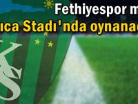 Fethiyespor maçı Darıca Stadı'nda oynanacak