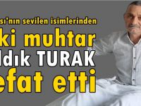 Muhtar Sıddık Turak vefat etti