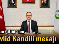 Başkan Çiftçi ’den Mevlid Kandili mesajı