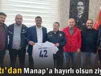 Martı’dan Manap’a hayırlı olsun ziyareti