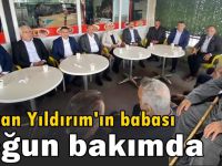 Başkan Yıldırım’ın babası yoğun bakımda