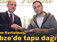 Numan Kurtulmuş, Gebze'de tapu dağıttı!