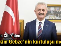 Başkan Çiler'den 12 Ekim Gebze'nin kurtuluşu mesajı