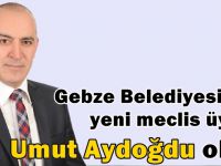 Gebze Belediyesi'nin yeni meclis üyesi Umut Aydoğdu oldu