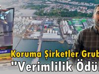 Koruma Şirketler Grubunun dev projesine "Verimlilik ödülü"