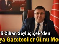 CHP'li Cihan Soyluçiçek'den Dünya Gazeteciler Günü Mesajı