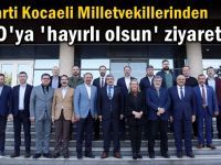AK Parti Kocaeli Milletvekillerinden KOTO'ya 'hayırlı olsun' ziyareti