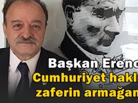 Başkan Erenoğlu, " Cumhuriyet haklı bir zaferin armağanıdır"