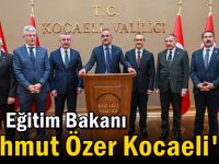 Milli Eğitim Bakanı Mahmut Özer Kocaeli'de