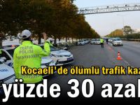 Kocaeli'de ölümlü trafik kazaları yüzde 30 azaldı