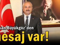 Başkan Büyükgöz’ün 10 Kasım Mesajı