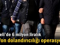 Kocaeli’de 6 milyon liralık telefon dolandırıcılığı operasyonu!