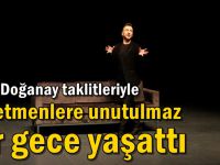 Sefa Doğanay taklitleriyle öğretmenlere unutulmaz bir gece yaşattı